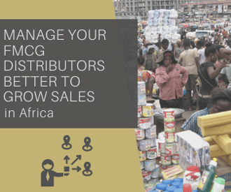 Manage Your FMCG Distributors Better to Grow Sales in Africa