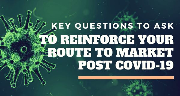 key questions to ask to reinforce your RTM post Covid-19